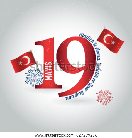 May 19th, Turkish Commemoration of Ataturk, Youth and Sports Day, 19 Mayis May 19th, Turkish Commemoration of Ataturk, Youth and Sports Day, 19 Mayis