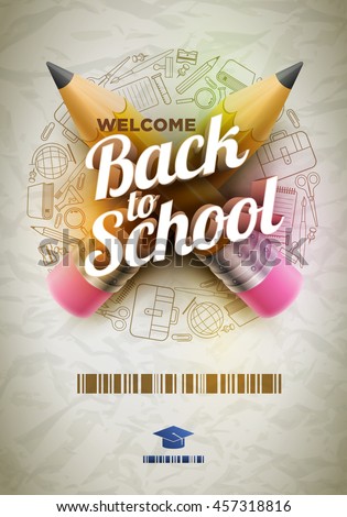 High detailed vector design template for Back to school. Wrinkled paper, school supplies icons red sharp wooden pencil and 3d Welcome Back to School text. - stock vector High detailed vector design template for Back to school. Wrinkled paper, school supplies icons red sharp wooden pencil and 3d Welcome Back to School text. - stock vector