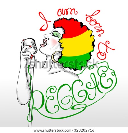 Sketch of African-American girl with retro microphone singing reggae. Hair painted in rasta colors. On the outside of the image - the inscription "I am born to reggae" - stock vector