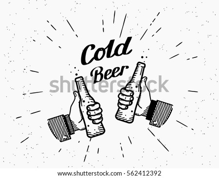 Two hands with thumbs up symbol icon of cold beer bottle. Retro fashioned illustration of friends hands holds beer bottle with handwritten lettering text on grunge background Two hands with thumbs up symbol icon of cold beer bottle. Retro fashioned illustration of friends hands holds beer bottle with handwritten lettering text on grunge background