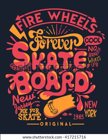 Skate board typography, t-shirt graphics, vectors - stock vector Skate board typography, t-shirt graphics, vectors - stock vector