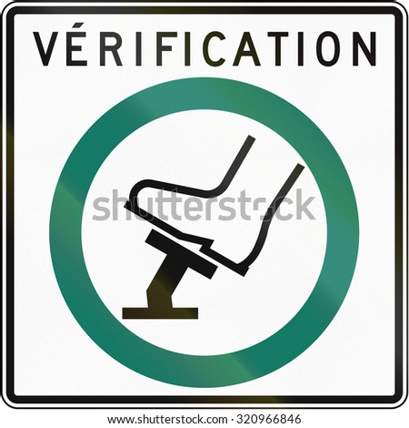 stock-photo-regulatory-road-sign-in-quebec-canada-compulsory-brake-check-the-text-means-verification-320966846.jpg