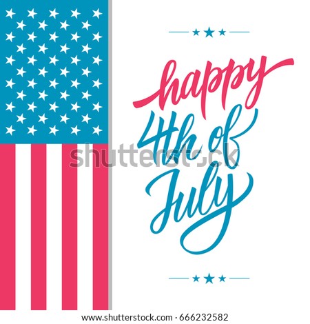 Happy 4th of July USA Independence Day greeting card with american national flag and hand lettering text design. Vector illustration. Happy 4th of July USA Independence Day greeting card with american national flag and hand lettering text design. Vector illustration.