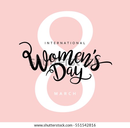 8 March International Women's Day design with handwritten lettering 8 March International Women's Day design with handwritten lettering