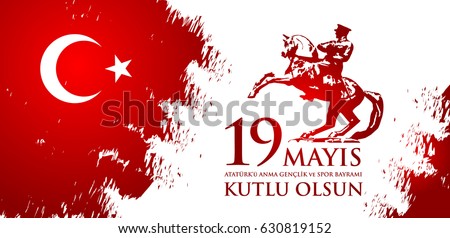 19 mayis Ataturk'u anma, genclik ve spor bayrami. Translation from turkish: 19th may commemoration of Ataturk, youth and sports day. Turkish holiday greeting card vector illustration. 19 mayis Ataturk'u anma, genclik ve spor bayrami. Translation from turkish: 19th may commemoration of Ataturk, youth and sports day. Turkish holiday greeting card vector illustration.