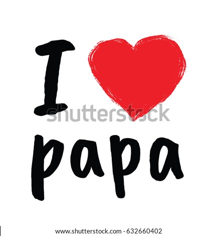 Free Free 267 Papa We Love You Svg SVG PNG EPS DXF File