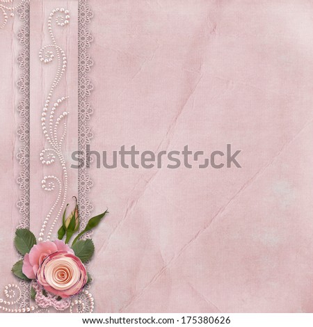 Vintage gorgeous background with lace, roses, pearls