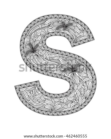 Zentangle Stylized Alphabet Letter S Doodle Stock Vector 462460555 ...