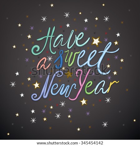 Beautiful vector typography in a shape of cream decoration useful for creating cute postcards, food placards and posters, cute invitations and romantic designs. Have a sweet New Year