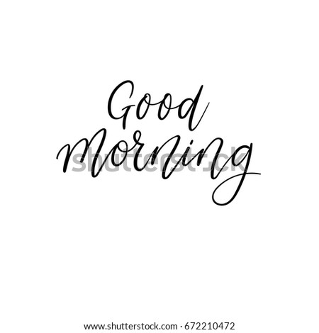 Good Morning Handwritten Phrase On White Stock Vector 672210472 