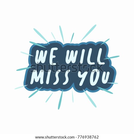 We Will Miss You Stock Images, Royalty-Free Images & Vectors | Shutterstock