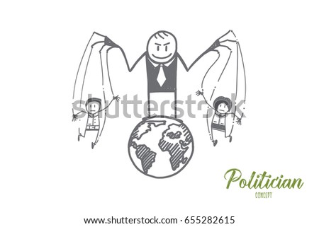 Vector hand drawn Politician concept sketch. Politician standing on globe and playing with small people as puppets