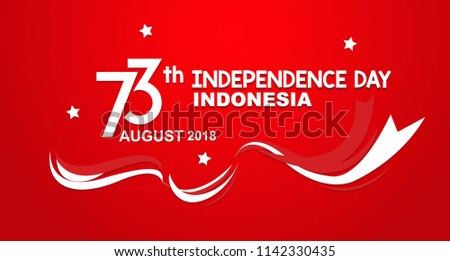 Flag Red and White 73 Years Happy Independence Indonesia