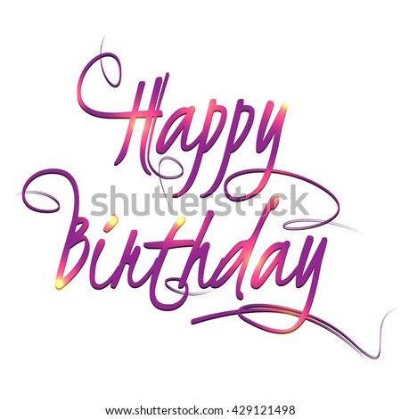 Color Calligraphic Word Happy Birthday On A White Background For Your Design Vector