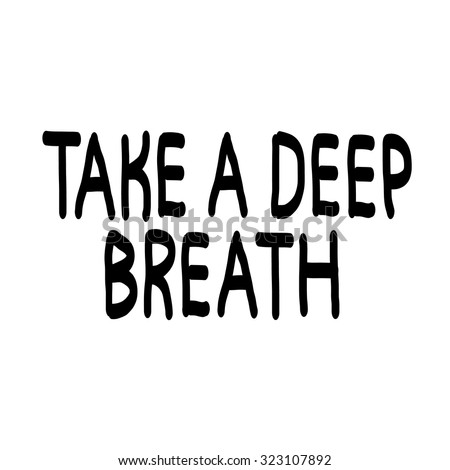 Take A Deep Breath Stock Images, Royalty-Free Images & Vectors ...