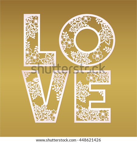 Paper cutout love design over gold background vector. May be used for laser cutting. Fancy letters.