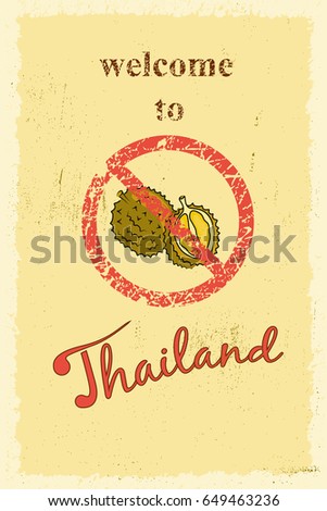 Nasty smelling durian fruit prohibition sign and welcome to Thailand lettering. Retro poster vector illustration.