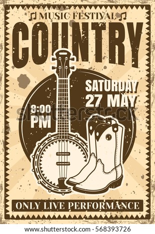 Country Music Festival Poster In Vintage Style With Banjo Guitar And Cowboy Boots Vector Illustration For Country Music Festival Poster In Vintage Style With Banjo Guitar And Cowboy Boots Vector Illustration For