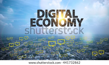 DIGITAL ECONOMY text on city and sky background with bubble chat ,business analysis and strategy as concept