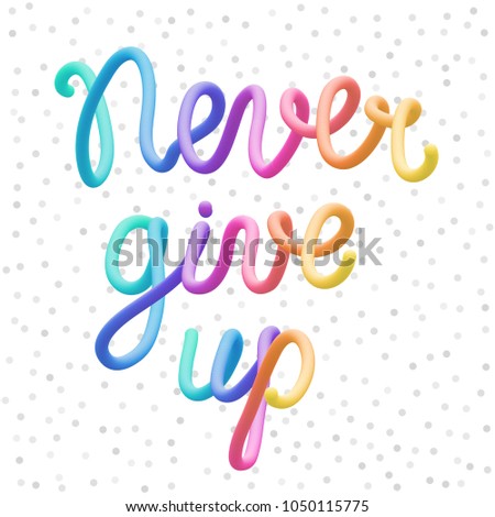 colorful stylized rainbow lettering inscription slogan stock