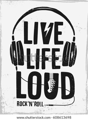 Rock festival poster rock and roll sign live life loud slogan graphic for t Rock festival poster rock and roll sign live life loud slogan graphic for t