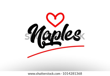 Naples Word Text Of European Or Europe City With Red Love Heart Suitable As A Logo Naples Word Text Of European Or Europe City With Red Love Heart Suitable As A Logo