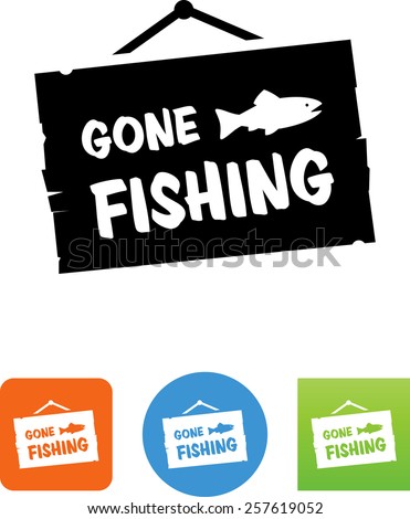 Download Gone Fishing Sign Stock Images, Royalty-Free Images ...