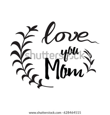 Love You Mom Vector Ink Brush Stock Vector 628464515 ...