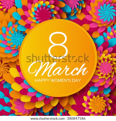 Abstract Colorful Floral Greeting card - International Happy Women's Day - 8 March holiday background with paper cut Frame Flowers. Happy Mother's Day. Trendy Design Template. Vector illustration.