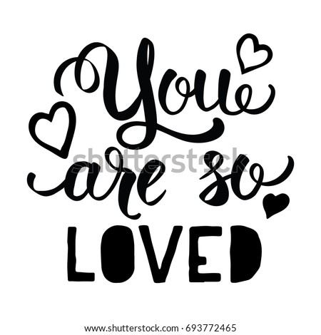 You Loved Black White Handwritten Lettering Stock Vector 693772465 ...