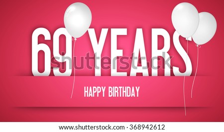 69 Birthday Stock Photos, Royalty-Free Images & Vectors - Shutterstock