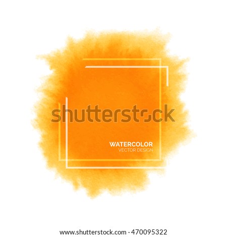 Hand painted orange watercolor splash with square frame, abstract yellow watercolour stain, bright vector watercolor background for design