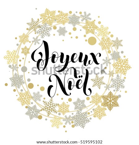 French text for Christmas. Joyeux Noel vector greeting card with ornaments and decorations of golden stars, snowflakes, wreath Merry Christmas calligraphic lettering text for holiday design
