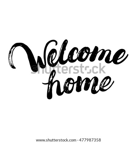Download Welcome Home Hand Written Calligraphy Lettering Stock ...