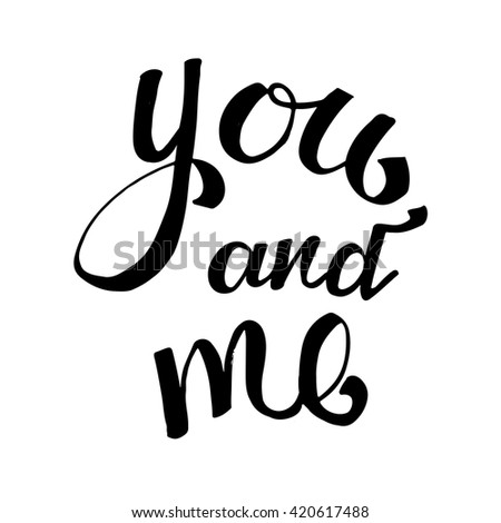 You Me Love Phrase Ink Illustration Stock Vector 420617488 - Shutterstock