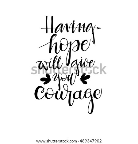 Having Hope Will Give You Courage 库存矢量图 489347902 - Shutterstock