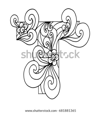 Zentangle Stylized Alphabet Letter T Doodle Stock Vector 681881365