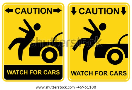 stock-vector-pedestrian-sign-caution-watch-for-cars-warning-cars-attention-danger-watch-for-traffic-46961188.jpg