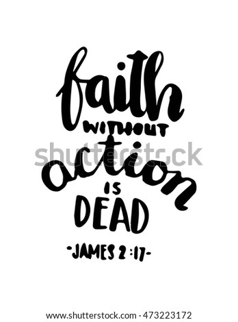 Bible Quotes About Faith Captivating Bible Quote Faith Without Action Dead Stock Vector 473223172 Bible Quotes About Faith Impressive Bible Quote Faith Without Action Dead Stock Vector 473223172