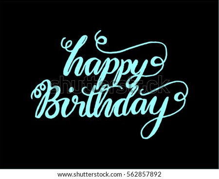 Happy Birthday Greeting Card Modern Calligraphy Stock Vector 562857892 ...