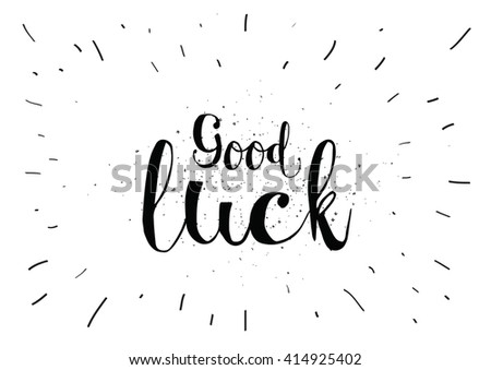 Good Luck Inscription Greeting Card Calligraphy Stock Vector 414925402 ...