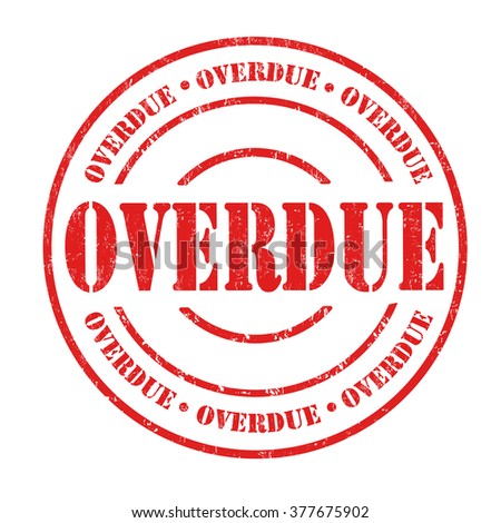 overdue stock images royalty free images vectors shutterstock overdue stock images royalty free images vectors shutterstock
