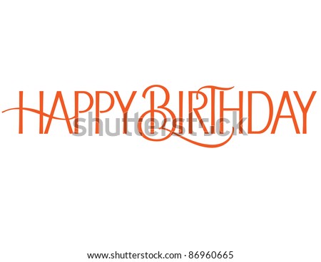 Happy birthday lettering Stock Photos, Images, & Pictures | Shutterstock