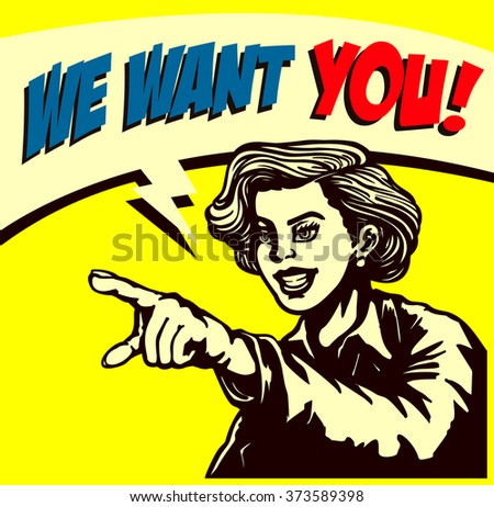 I want you! Retro businesswoman with pointing finger picking candidate for job vacancy, we're hiring sign comic book style vector illustration, join our team