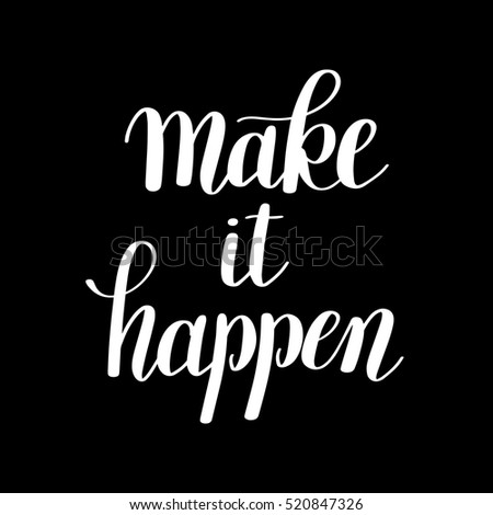 Make It Happen Stock Images, Royalty-Free Images & Vectors | Shutterstock