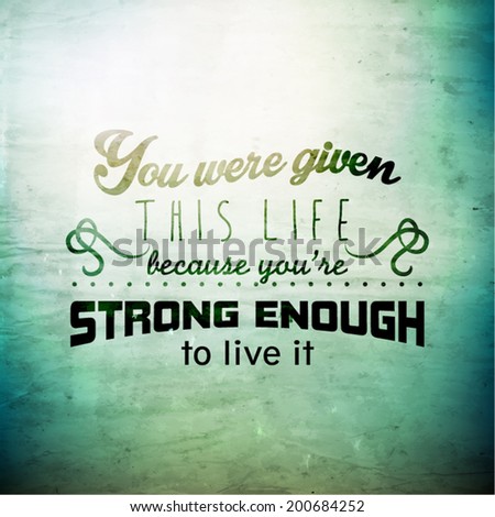 Inspirational and encouraging quote vector design - stock vector