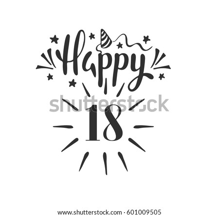 Happy 18th Birthday Lettering Hand Drawn Stock Vector 601009505