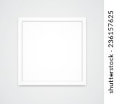 clean white square photo frame... | Shutterstock .eps vector #236157625