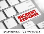 Small photo of Incident response - organized approach to addressing and managing the aftermath of a security breach or cyberattack, text button on keyboard