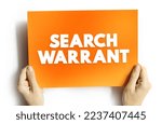 Small photo of Search warrant - court order that a judge issues to authorize law enforcement officers to conduct a search of a person, location, or vehicle for evidence of a crime, text on card